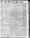 London Evening Standard Monday 25 November 1867 Page 1
