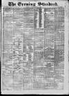 London Evening Standard Tuesday 06 April 1869 Page 1