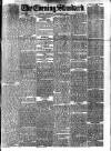 London Evening Standard Thursday 04 December 1873 Page 1