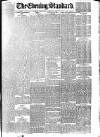 London Evening Standard Thursday 02 March 1876 Page 1