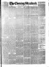 London Evening Standard Saturday 01 April 1876 Page 1