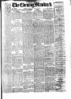 London Evening Standard Thursday 28 June 1877 Page 1