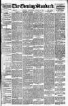 London Evening Standard Wednesday 09 January 1889 Page 1