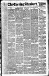 London Evening Standard Monday 15 April 1889 Page 1