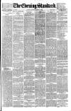 London Evening Standard Monday 06 March 1893 Page 1