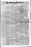 London Evening Standard Friday 30 June 1893 Page 1