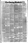 London Evening Standard Monday 17 July 1893 Page 1