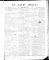 Durham County Advertiser Friday 13 February 1852 Page 1
