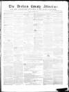 Durham County Advertiser Friday 10 August 1855 Page 1