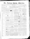 Durham County Advertiser Friday 22 May 1857 Page 1