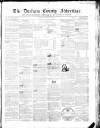Durham County Advertiser Friday 12 February 1858 Page 1