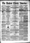 Durham County Advertiser Friday 10 May 1861 Page 1