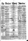 Durham County Advertiser Friday 08 May 1863 Page 1