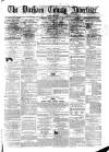 Durham County Advertiser Friday 01 January 1864 Page 1