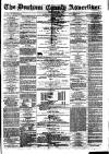Durham County Advertiser Friday 13 February 1874 Page 1