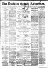 Durham County Advertiser Friday 03 July 1874 Page 1