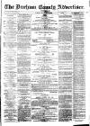 Durham County Advertiser Friday 14 August 1874 Page 1