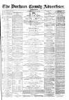 Durham County Advertiser Friday 19 February 1875 Page 1