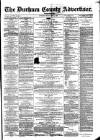 Durham County Advertiser Friday 14 January 1876 Page 1