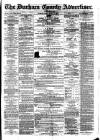 Durham County Advertiser Friday 17 March 1876 Page 1