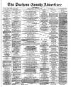 Durham County Advertiser Friday 27 February 1880 Page 1