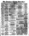 Durham County Advertiser Friday 31 March 1882 Page 1