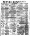 Durham County Advertiser Friday 02 June 1882 Page 1
