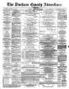 Durham County Advertiser Friday 15 January 1886 Page 1
