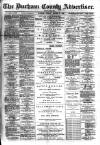 Durham County Advertiser Friday 09 August 1889 Page 1