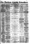 Durham County Advertiser Friday 30 August 1889 Page 1