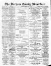 Durham County Advertiser Friday 05 May 1893 Page 1