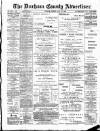 Durham County Advertiser Friday 19 January 1894 Page 1