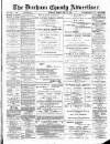 Durham County Advertiser Friday 23 February 1894 Page 1