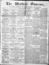 Watford Observer Saturday 21 February 1863 Page 1