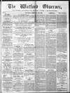 Watford Observer Saturday 28 February 1863 Page 1
