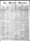 Watford Observer Saturday 16 May 1863 Page 1