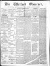 Watford Observer Saturday 10 October 1863 Page 1
