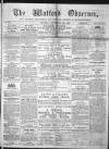 Watford Observer Saturday 11 November 1865 Page 1