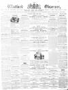Watford Observer Saturday 18 July 1868 Page 1