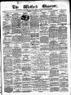 Watford Observer Saturday 07 October 1876 Page 1