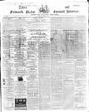 Lake's Falmouth Packet and Cornwall Advertiser Saturday 31 October 1863 Page 1
