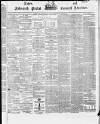 Lake's Falmouth Packet and Cornwall Advertiser Saturday 16 March 1872 Page 1