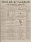 Alnwick Mercury Saturday 24 May 1884 Page 1