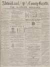 Alnwick Mercury Saturday 05 July 1884 Page 1