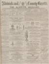 Alnwick Mercury Saturday 27 September 1884 Page 1