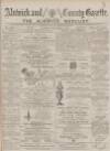 Alnwick Mercury Saturday 01 November 1884 Page 1