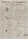 Alnwick Mercury Saturday 27 December 1884 Page 1