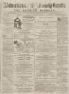 Alnwick Mercury Saturday 17 January 1885 Page 1
