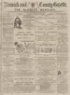 Alnwick Mercury Saturday 28 February 1885 Page 1