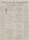 Alnwick Mercury Saturday 15 August 1885 Page 1